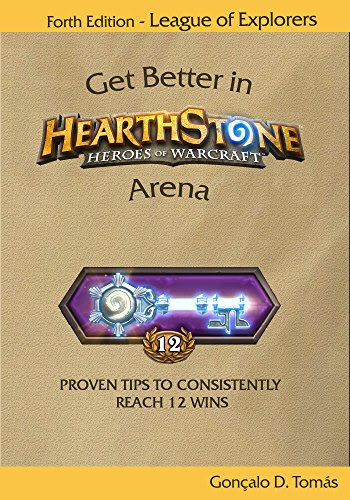 Get Better in Hearthstone Arena: Proven Tips to Consistently Reach 12 Wins, by Gonçalo Tomás
