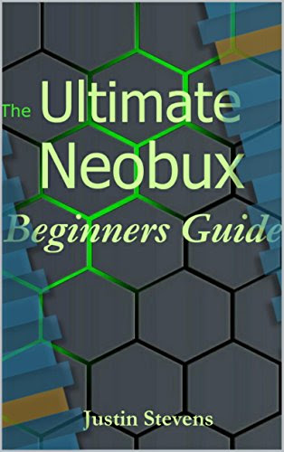 The Ultimate Neobux Beginner's Guide, by Justin Stevens