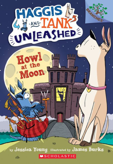Howl at the Moon: A Branches Book (Haggis and Tank Unleashed #3)|Paperback