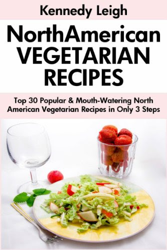 Top 30 Super Quick & Easy North American Vegetarian Recipes in Only 3 Steps