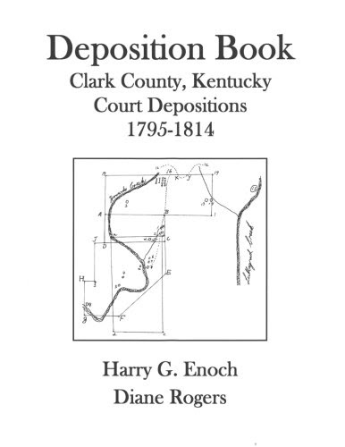 Deposition Book, 1795-1814, by Harry G. Enoch