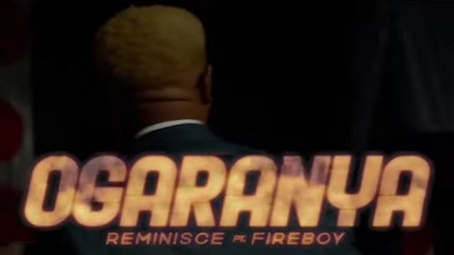 Reminisce – “Ogaranya Video” featuring Fireboy DML