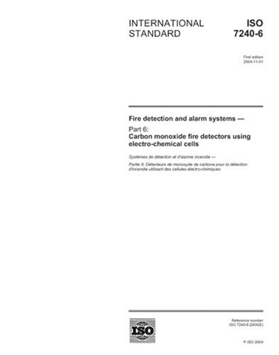 ISO 7240-6:2004, Fire detection and alarm systems - Part 6: Carbon monoxide fire detectors using electro-chemical cells