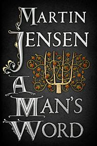 A Man's Word by Martin Jensen