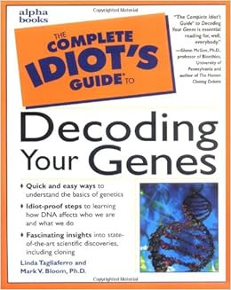 The Complete Idiots Guide To Decoding Your Genes