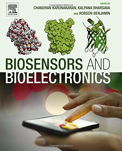 Biosensors and Bioelectronics, by Chandran Karunakaran, Kalpana Bhargava, Robson Benjamin