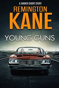 Young Guns by Remington Kane