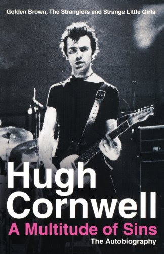 A Multitude of Sins: Golden Brown, The Stranglers and Strange Little Girls, by Hugh Cornwell