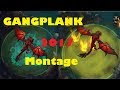 Gangplank montage   Best Plays Gangplank 2017