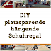 Wand Schuhregal Platzsparend : Schuhregal in weißer Farbe - aus Kanalrohren | Diy ... - Es macht von 100% eine hohe zähigkeit harz kunststoff.