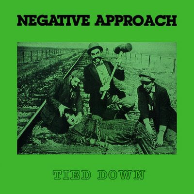 Negative Approach - Tied Down 1983