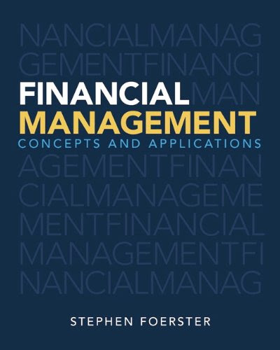 Financial Management: Concepts and Applications Plus NEW  MyFinanceLab with Pearson eText -- Access Card Package, by Stephen Foerster
