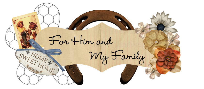 For Him and My Family