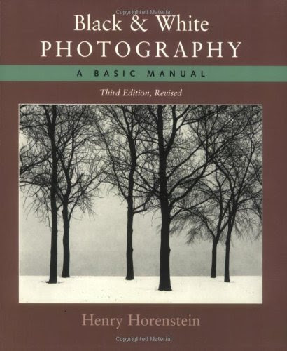 Black and White Photography: A Basic Manual Third Revised Edition