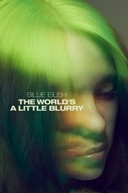 Billie Eilish: The World's a Little Blurry فيلم متدفق صندوق المكتب عبر
الإنترنت الدبلجة بالعربية 2021