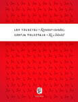 Lev Tolsztoj – Szofja Tolsztaja: Kreutzer szonáta / Ki a bűnös?