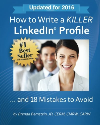 How to Write a KILLER LinkedIn Profile... And 18 Mistakes to Avoid, by Brenda Bernstein