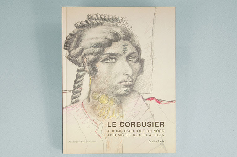 Le Corbusier - Albums d'Afrique du Nord | lapage.be