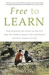 [pdf]Free to Learn: Why Unleashing the Instinct to Play Will Make Our
Children Happier, More Self-Reliant_0465084990_drbook.pdf