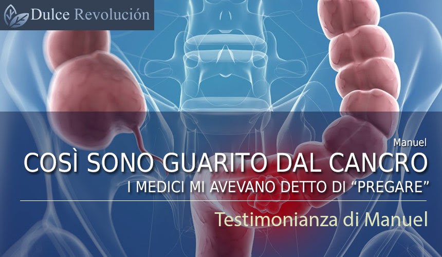 Così Sono Guarito Dal Cancro Al Colon Al Iv Stadio Con