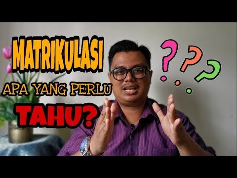 Matrikulasi Yang Pelajar Perlu Tahu