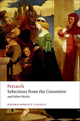 Selections from the Canzoniere and Other Works (Oxford World's Classics), by F. Petrarch