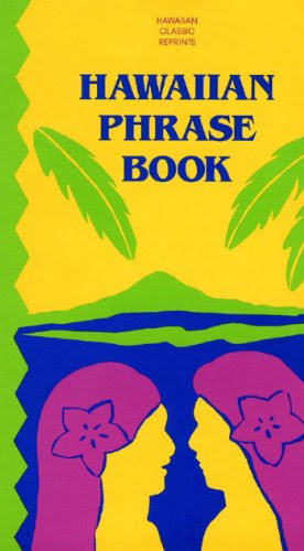 Hawaiian Phrase Book (Hawaiian Classic Reprints), by Charles E. Tuttle Company Inc.