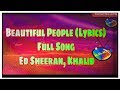 Beautiful People (Lyrics) Full Song | Ed Sheeran, Khalid | NuMa Music