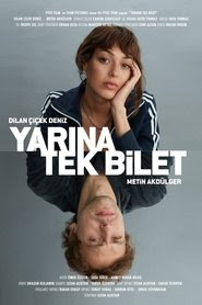 Regarder le streaming Yarına Tek Bilet (2020) Film sans téléchargement