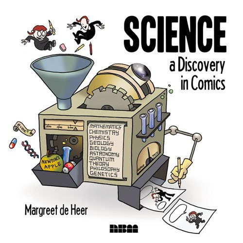 Science: A Discovery in Comics, by Margreet de Heer