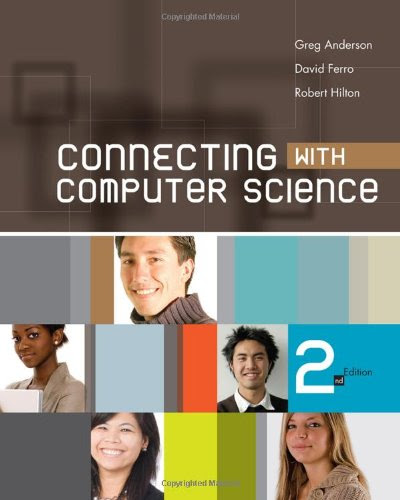 Connecting with Computer Science (Introduction to CS), by Greg Anderson, David Ferro, Robert Hilton