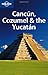 Lonely Planet Cancun, Cozumel & the Yucatan (Regional Travel Guide)