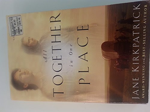 All Together In One Place - Book One Of The Kinship And Courage Series