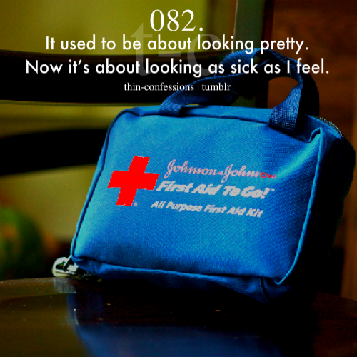 
&#8220;It used to be about looking pretty. Now it’s about looking as sick as I feel.&#8221;&#160;; submitted by morphinthree [x]; by thin confessions [x]
 