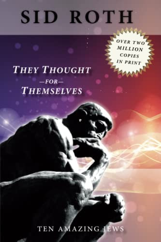 They Thought for Themselves: Ten Amazing Jews