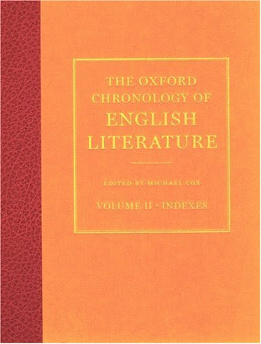 The Oxford Chronology of English LiteratureFrom Oxford University Press