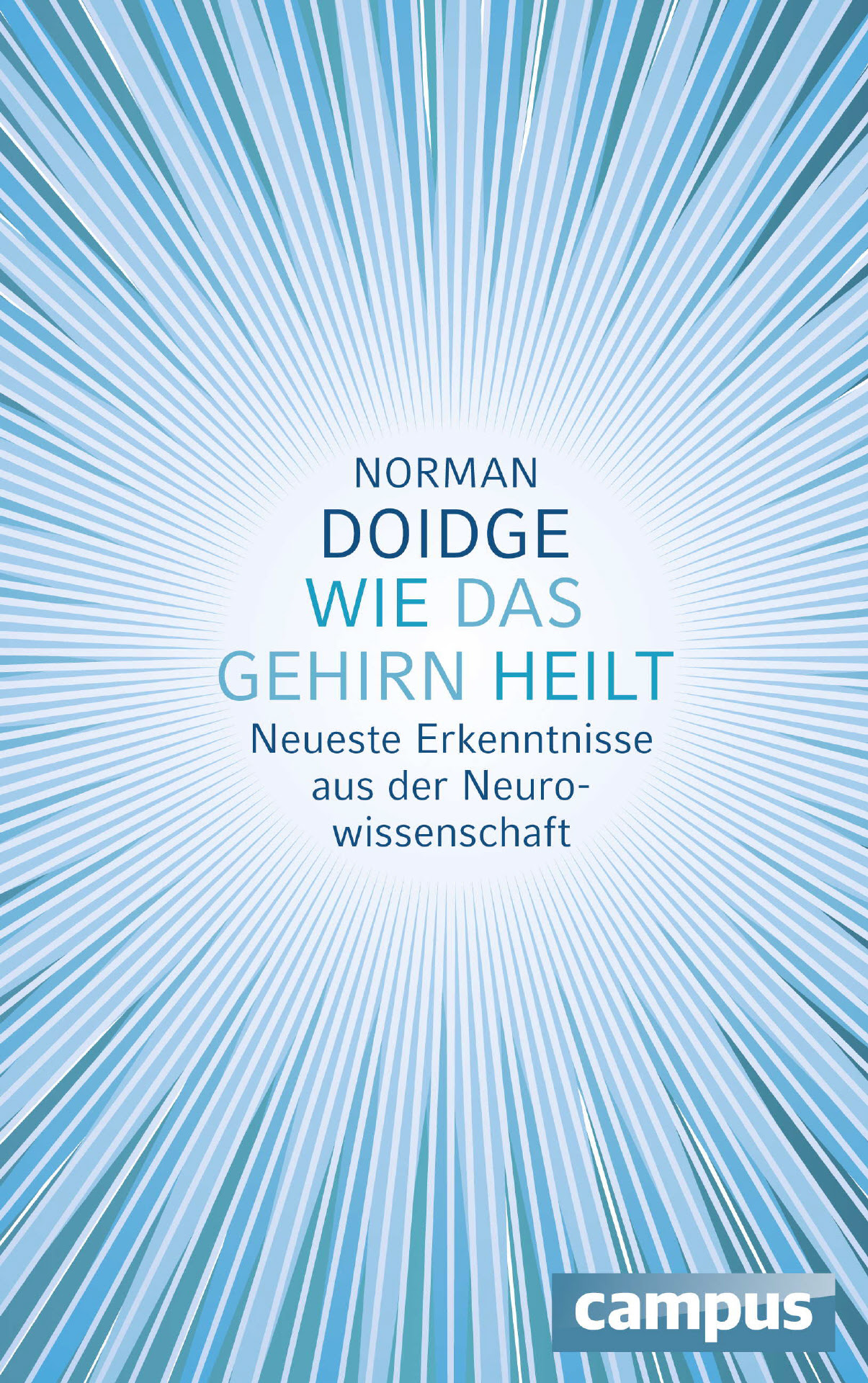 Wie das Gehirn heilt Neueste Erkenntnisse aus der Neurowissenschaft PDF
