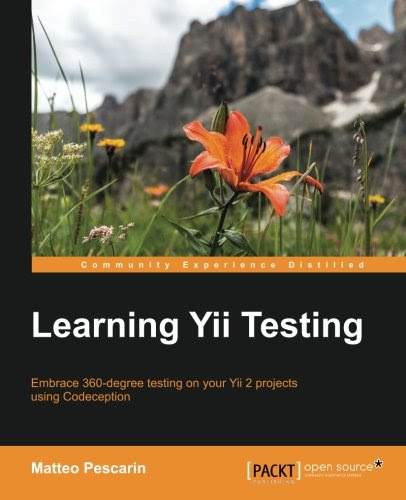 Learning Yii Testing, by Matteo Pescarin