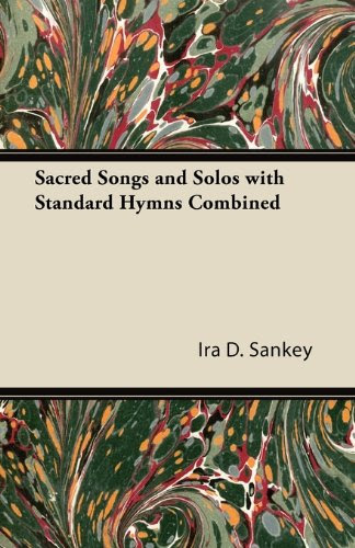 Sacred Songs and Solos with Standard Hymns Combined, by Ira D. Sankey