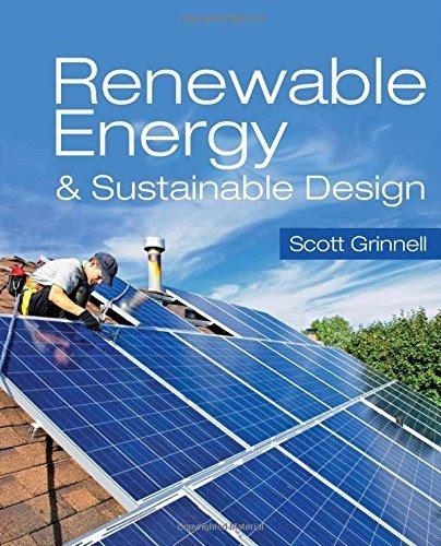 Renewable Energy & Sustainable Design by Grinnell, Scott (2015) HardcoverBy Scott Grinnell