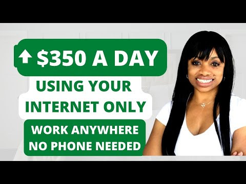 Make $220-$350 Per Day Using Only Your Internet! No Phone, No Talking Work From Anywhere!