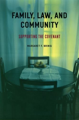 Family, Law, and Community: Supporting the Covenant, by Margaret F. Brinig