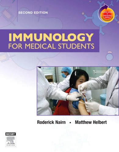 Immunology for Medical Students: With STUDENT CONSULT Online Access, 2e (Nairn, Immunology for Medical Students)By Roderick Nairn PhD, M