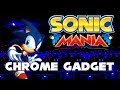 Sonic Mania - Chrome Gadget - Walkthrough