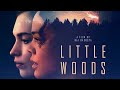 ["WATCH ONLINE"]  Little Woods  - (2019) FULL'MOVIE HD - [Free] -