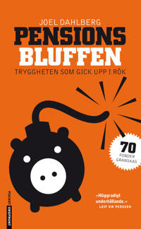 Pensionsbluffen : Tryggheten som gick upp i rök