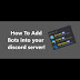 How To Add Bots To Discord : How to Add Bots to Your Discord Server | Beebom - No, there is no way to add bots into a discord server automatically.
