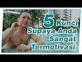 5 Kunci Supaya Anda Sangat Termotivasi