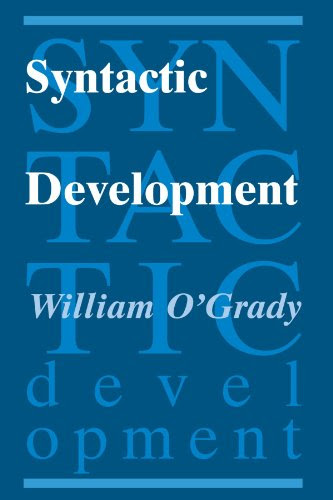 Syntactic Development, by William O'Grady
