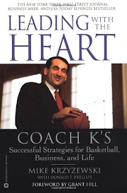 Leading with the Heart: Coach K`s Successful Strategies for Basketball Business and Life